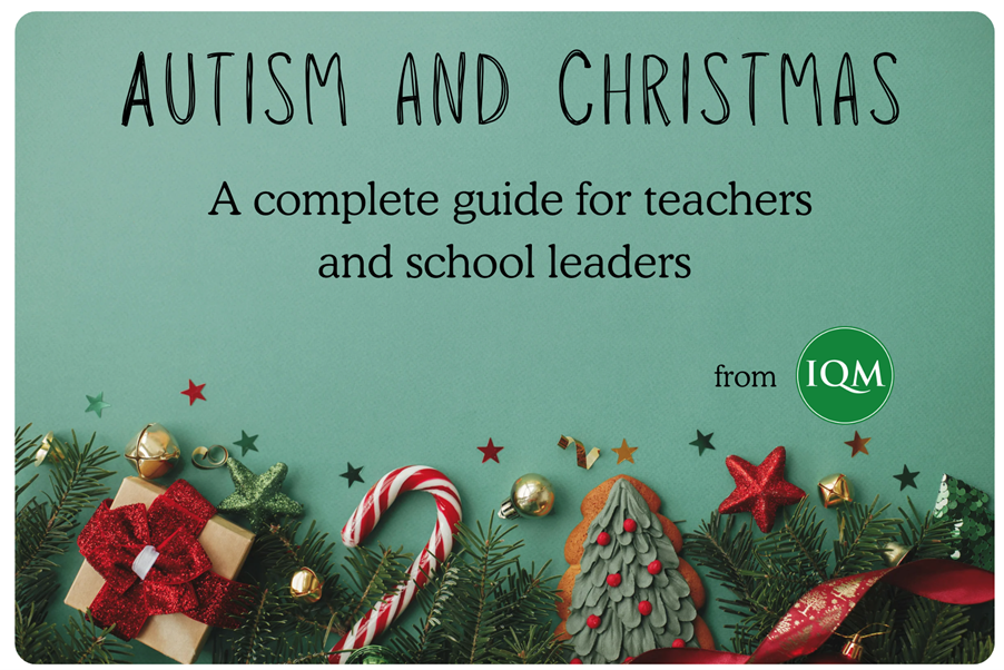 Autism and Christmas: A complete guide for teachers and school leaders