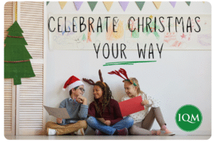 School children sat on the floor with text above saying: Celebrate Christmas your way with IQM logo